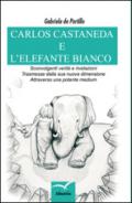 Carlos Castaneda e l'elefante bianco