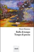 Bolle di tempo. Tempo di poesia