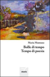 Bolle di tempo. Tempo di poesia