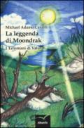 La leggenda di Moondrak. I talismani di Vatura