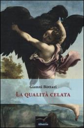 La qualità celata