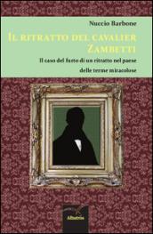 Il ritratto del cavalier Zambetti. Il caso del furto di un ritratto nel paese delle terme miracolose