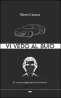 Vi vedo al buio