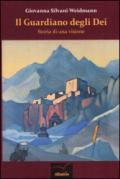 Il guardiano degli dei. Storia di una visione