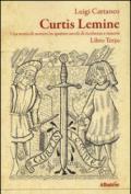 Curtis Lemine. Una storia di uomini in quattro secoli di ricchezza e miserie. 3.