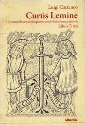 Curtis Lemine. Una storia di uomini in quattro secoli di ricchezza e miserie. 3.