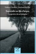 Seguendo un filo d'acqua. Prospettive da un'indagine