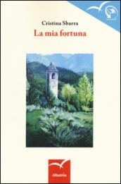 La mia fortuna