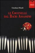 Le coccinelle dal bacio assassino