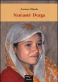 Namastè Durga