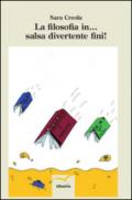 La filosofia in... salsa divertente finì