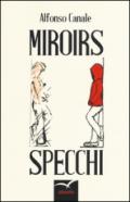 Miroirs. Specchi