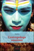 L'antropologo amoroso