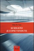 10 milioni di copie vendute