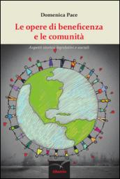 Le opere di beneficenza e le comunità. Aspetti storici, legislativi e sociali