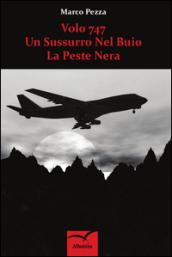 Volo 747. Un sussurro nel buio. La peste nera