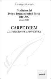 Carpe diem. L'ispirazione spontanea