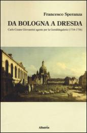 Da Bologna a Dresda. Carlo Cesare Giovannini agente per la Gemäldegalerie (1754-1756)