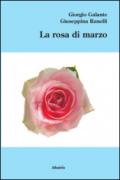 La rosa di marzo