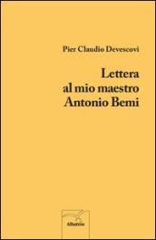 Lettera al mio maestro Antonio Bemi