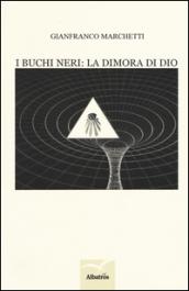 I buchi neri: la dimora di Dio