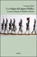 Le valigie del signor Heller. La prima indagine di Alphonse Martin