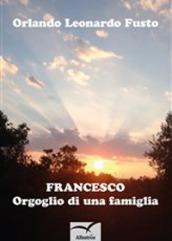 Francesco Orgoglio di una famiglia