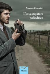 L'investigatore poliedrico