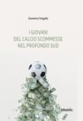 I giovani del calcio scommesse nel profondo Sud