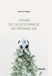 I giovani del calcio scommesse nel profondo Sud