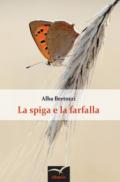 La spiga e la farfalla