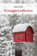 Il coraggio è nella neve