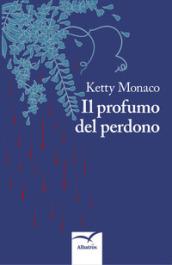 Il profumo del perdono