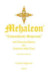 Mehaleon. Comandante supremo dell'esercito divino dei cavalieri della luce. Vol. 2