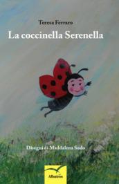 La coccinella Serenella. Ediz. a colori