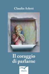 Il coraggio di parlarne