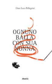 Ognuno balla con sua nonna