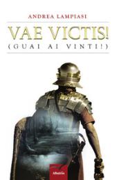 Vae victis! (guai ai vinti!)