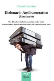 Dizionario antiburocratico (semiserio)