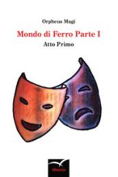 Mondo di ferro. Vol. 1