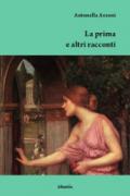 La prima e altri racconti