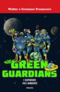 I supereroi dell'ambiente. The green guardians