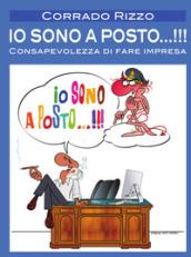 Io sono a posto...!!! Consapevolezza di fare impresa