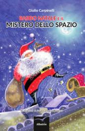 Babbo Natale e il mistero dello spazio