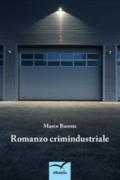 Romanzo crimindustriale