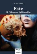 Fate. Il dilemma dell'araldo