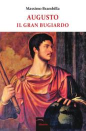 Augusto il gran bugiardo