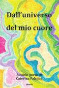 Dall'universo del mio cuore