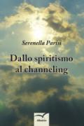 Dallo spiritismo al channeling