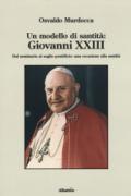 Un modello di santità: Giovanni XXIII